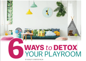 Ways to Detox Your Playroom by Ashley Cisneros Mejia